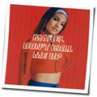 Mabel - Don't Call Me Up