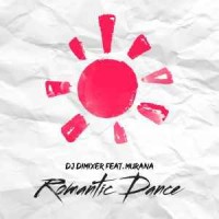 DJ DimixeR & Murana - Romantic Dance