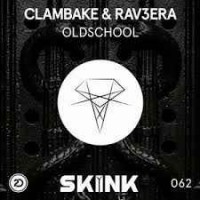 Clambake & Rav3era - Oldschool