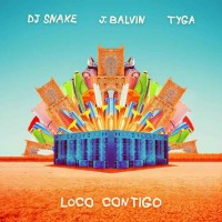 DJ Snake ft. J Balvin & Tyga - Loco Contigo