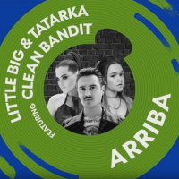 Little Big & Tatarka ft. Clean Bandit - Arriba