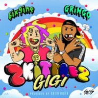 Gringo & 6ix9ine - GIGI (ZKITTLEZ)