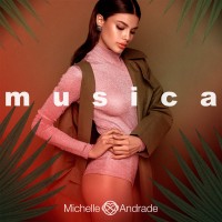 Michelle Andrade - Musica