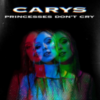 Carys - Princesses Don't Cry