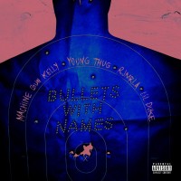 Machine Gun Kelly — Bullets With Names Feat. Young Thug, Rjmrla & Lil Duke