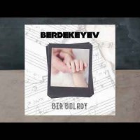 Berik Berdekeyev - Bir bolady