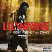 Lil Wayne, Drake - Right Above It