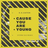 C.C.Catch - Cause You Are Young (Storm DJs 2k18 Remix)