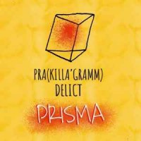 Pra(Killa'Gramm), Delict - Prisma