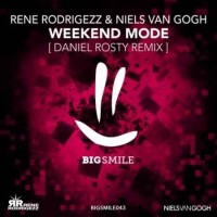 Rene Rodrigezz - Weekend Mode (Daniel Rosty Remix)