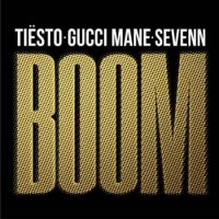 Tiesto & Sevenn Feat. Gucci Mane - Boom (2018)