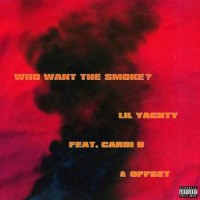 Lil Yachty & Cardi B & Offset - Who Want the Smoke (2018)