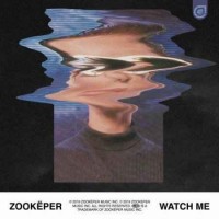 Zookeper - Watch Me (2019)