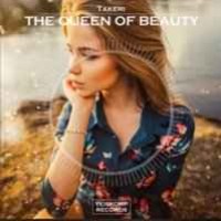 Takeri - The Queen Of Beauty (Original Mix) (2019)