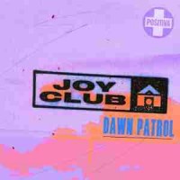 joy club - dawn patrol