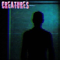 Once Almost Never - Creatures (2019)