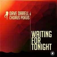 Dave Darell feat. Chorus Pokus - Waiting for Tonight