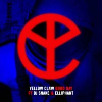 Yellow Claw & DJ Snake - Good Day (feat. Elliphant)