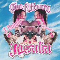 Rosalia feat. J Balvin & El Guincho - Con Altura (2019)