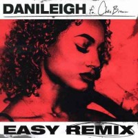 DaniLeigh - Easy (Remix) [feat. Chris Brown]