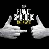 The Planet Smashers - What's Your Problem?