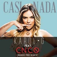 Karol G Feat. Cnco - Casi Nada (Remix)