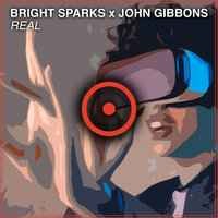 Bright Sparks & John Gibbons - Real