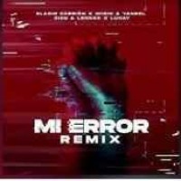 ladio Carrion feat. Wisin & Yandel & Zion & Lennox feat. Lunay - Mi Error (Remix)