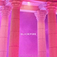 BLACKPINK – 마지막처럼 (AS IF IT'S YOUR LAST) (2017)