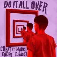 Cheat Codes feat. Marc E. Bassy - Do It All Over