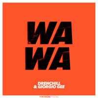 Drenchill feat. Giorgio Gee - Wa Wa