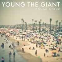 Young the Giant - Cough Syrup (Alt Radio Edit)