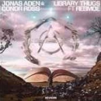 Jonas Aden & Conor Ross feat. RebMoe - Library Thugs