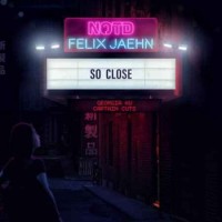 NOTD & Felix Jaehn feat. Captain Cuts & Georgia Ku - So Close (2018)