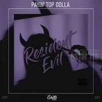 Payin' Top Dolla - Resident Evil