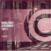 Denis First & Reznikov - Empty (2019)