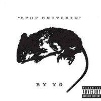 YG - Stop Snitchin (2019)