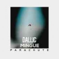 Dallic & Mingue - Parachute