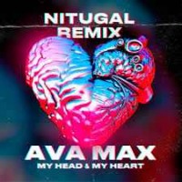 Ava Max - My Head My Heart (Nitugal Radio Edit)