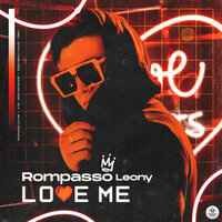 Rompasso feat. Leony - Love me