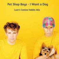 Pet Shop Boys - I Want A Dog