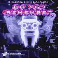 Sihk & MADGRRL feat. Sara Fajira - Do You Remember