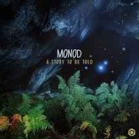 Monod - A Story to Be Told