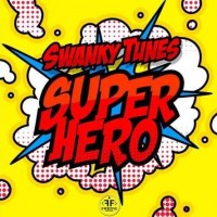 Swanky Tunes - Superhero
