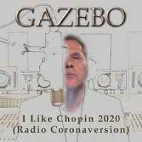 Gazebo - I Like Chopin 2020 (Radio Edit)