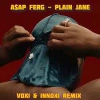 A$Ap Ferg - Plain Jane (Voxi & Innoxi Radio Remix)