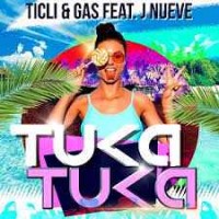 Ticli & Gas feat. J Nueve - Tuka Tuka