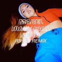 Mabel & R3HAB - Don't Call Me Up