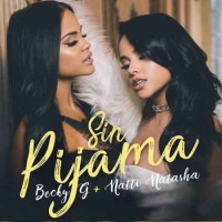 Becky G feat. Natti Natasha - Sin Pijama