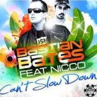 Bastian Bates feat. Nicco - Can't Slow Down
